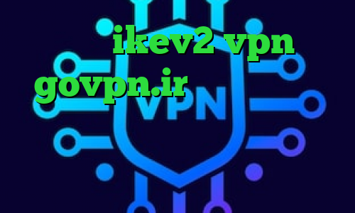 خرید ikev2 vpn govpn.ir آی پی خارج از کشور کرونا ایران فروش کانکشن هوشمند آمار کرونا در ایران