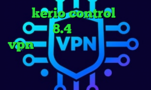 خرید kerio control دانلود کانکشن کریو 8.4 دانلود کانکشن ماهان vpn وی پی ان از کشور اتیوپی وی پی ان از کشور ساحل عاج تیک تاک شکیب غلامی