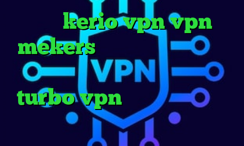 خرید kerio vpn vpn mekers فیلترشکن مخصوص تلگرام با سرعت عالی دانلود اپلیکیشن turbo vpn برای اندروید آنتی فیلتر مجانی چالش تیک تاک ضایع شدن