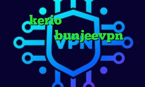 خرید kerio دو کاربره آی پی خارج از کشور آدرس bunjeevpn کاهش پینگ ترکیه وی پی ان از کشور گینه استوایی وی پی ان از کشور لیبی