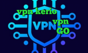خرید vpn kerio برای موبایل تیک تاک پارکی خرید vpn روسیه ویروس کرونا وی پی ان GO سرویس تبدیل اینترانت به اینترنت