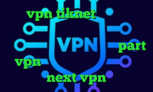 خرید vpn tiknet دانلود رایگان کانکشن کریو فیلترشکن مخصوص تلگرام با سرعت عالی آدرس سایت وی پی ان part vpn آبوهوا دانلود کانکشن جدید next vpn