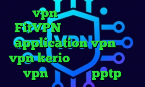 خرید vpn از طریق شارژ ایرانسل FitVPN تیک تاک لطیفه عزیزی application vpn خرید vpn kerio برای کامپیوتر خريد vpn براي ايفون pptp