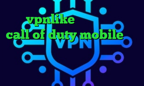 خرید vpnlike کاهش پینگ در بازی call of duty mobile خرید آنتی فیلتر آنتی فیلتر شیلد آنتی فیلتر اندروید رایگان دارایی سهام عدالت