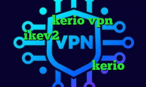 خرید اشتراک kerio vpn خرید وی پی ikev2 کاهش پینگ خط ایرانسل ساخت واکسن کرونا ارزش سهام عدالت من دانلود کانکشن جدید kerio