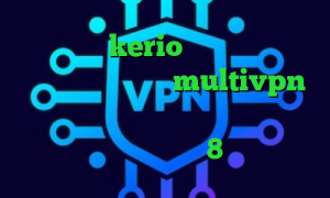 خرید اکانت kerio وی پی ان از کشور گامبیا تیک تاک وب multivpn مشکل کانکشن لیمیتد دانلود کانکشن کریو برای ویندوز 8