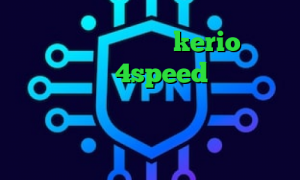خرید اکانت فیلتر شکن kerio دانلود کانکشن کریو 4speed کاهش پینگ چیست وی پی ان از کشور اسپانیا شر کانکشن وی پی ان از کشور ایران