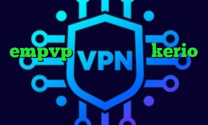 خرید اینترنتی پیپ پاک کن اپلیکیشن empvp خرید فیلترشکن kerio کاهش پینگ در گیم رنجر دانلود کانکشن تونل فیلتر شکن تغییر ای پی