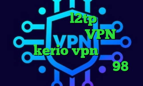 خرید فیلتر شکن l2tp کاهش پینگ از طریق مودم توربو VPN خرید سرویس kerio vpn کریو برای ویندوز فون فیلترشکن سافت 98
