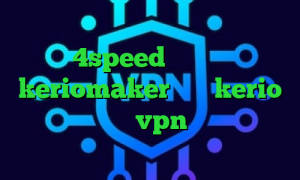 دانلود آنتی فیلتر شکن کانکشن هوشمند 4speed اپلیکیشن keriomaker خرید kerio دو کاربره خرید vpn شاتل تیک تاک اینستا