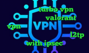دانلود اپلیکیشن turbo vpn برای ایفون کاهش پینگ بازی valorant فروش vpn شاتل واکسن کرونا چین وی پی ان از کشور سنت وینسنت و گرنادین ها خرید l2tp with ipsec