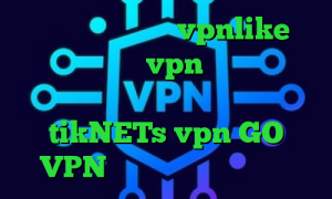 دانلود اپلیکیشن vpnlike اندروید خرید vpn کریو پرسرعت دانلود کانکشن وی پی انی سایت tikNETs vpn GO VPN دانلود آنتی فیلتر گوشی