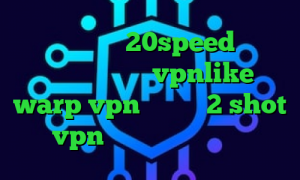 دانلود کانکشن 20speed دانلود کانکشن هوشمند vpnlike warp vpn تیک تاک 2 shot vpn آمار کرونا در ایران