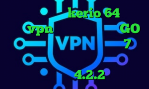 دانلود کانکشن kerio 64 بیتی خرید vpn سامسونگ وی پی ان GO فیلتر شکن برای کامپیوتر ویندوز 7 نصب فیلتر شکن فیلم غیرمجاز فیلترشکن برای اندروید 4.2.2