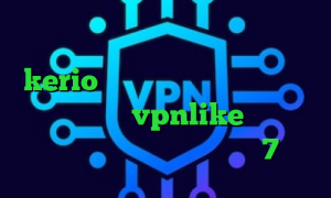 دانلود کانکشن اپن وی پی ن خرید شارژ kerio کانکشن هوشمند زرین دانلود کانکشن هوشمند vpnlike ا تیک تاک فیلترشکن کامپیوتر ویندوز 7