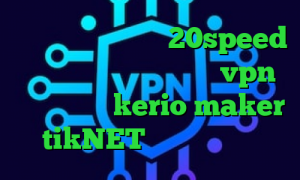 دانلود کانکشن جدید 20speed خرید آی پی نیوزلند خرید vpn آمریکا خرید kerio maker tikNET مولتی وی پی ان