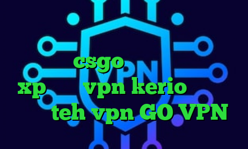 دانلود کانکشن جدید پروکسی فایر کاهش پینگ در csgo کانکشن وایرلس در xp خرید vpn kerio برای مک سایت teh vpn GO VPN