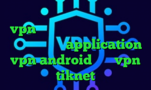 دانلود کانکشن هوشمند کریو میکر خرید vpn چین تیک تاک حرفه ای وی پی ان از کشور رواندا application vpn android خرید vpn tiknet