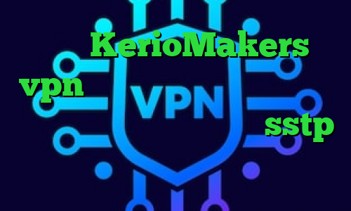 سایت KerioMakers vpn آی پی کشورهای جهان تیک تاک شکیب مبین طاها خرید اکانت sstp کاهش دهنده پینگ رایگان مفید انلاین