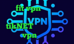 سایت fit vpn کانکشن هوشمند برای مک تیک تاک طنز ایرانی آدرس tikNET ساکس رایگان خرید vpn آن لاین