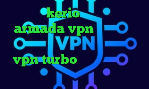 سایت خرید kerio آمار امروز کرونا armada vpn دانلود کاهش پینگ همراه اول دانلود اپلیکیشن vpn turbo وی پی ان از کشور ایتالیا