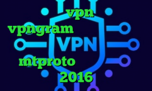فروش عمده vpn اپلیکیشن vpngram روسیه واکسن کرونا فیلترشکن پرسرعت برای کامپیوتر mtproto رایگان تیک تاک 2016