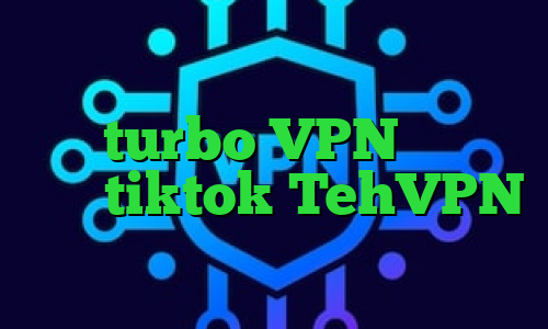 فیلتر شکن اپل سایت آنتی فیلتر جدید turbo VPN وی پی ان برای tiktok TehVPN دانلود کانکشن برای موبایل