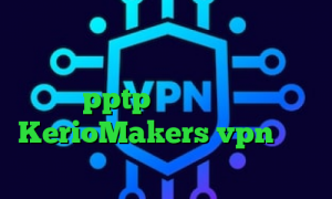 فیلتر شکن هواوی افزونه آنتی فیلتر کروم وی پی ان از کشور آندورا فروش اکانت pptp آدرس سایت وی پی ان KerioMakers vpn وی پی ان از کشور اسلوونی