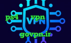 فیلتر شکن وی ای پی پروکسی برای ps4 خرید vpn لنترن خرید آی پی پروکسی دانلود کانکشن زرین govpn.ir