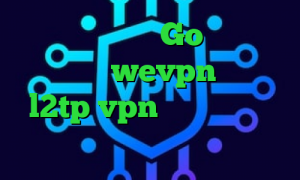 فیلتر شکن کلید Go وی پی ان دانلود wevpn خرید l2tp vpn تیک تاک خیانت دانلود کانکشن سیسکو برای اندروید
