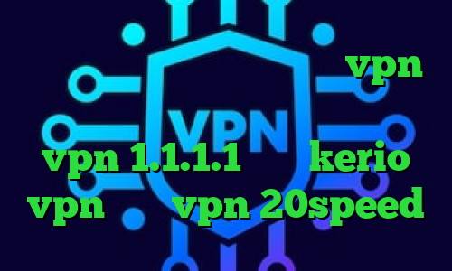 وی پی ان از کشور سودان خرید vpn لنترن تیک تاک شکیب و فریال دانلود vpn 1.1.1.1 خرید kerio vpn خرید vpn 20speed