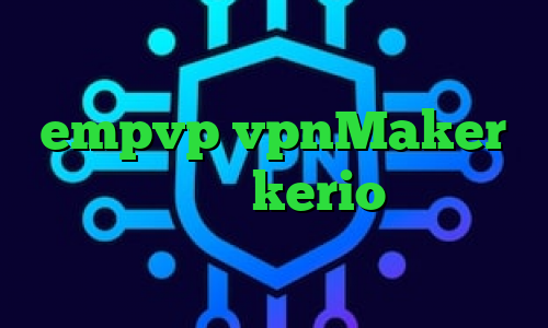 وی پی ان از کشور قطر اپلیکیشن empvp vpnMaker خرید فیلتر شکن kerio کاهش پینگ بازی ها تیک تاک غیرتی جدید