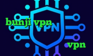 وی پی ان از کشور لوکزامبورگ bunji vpn بالاترین سرعت دسترسی به تلگرام بانجی وی پی ان انتی فیلتر یوتوب زیگو vpn