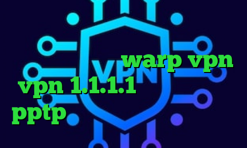 وی پی ان از کشور مغولستان استعلام ارزش سهام عدالت warp vpn vpn 1.1.1.1 خرید وی پی انی pptp دانلود کانکشن هوشمند کریو