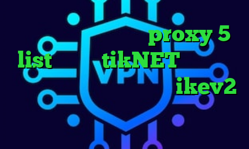 وی پی ان از کشور چاد proxy 5 list دانلود tikNET فیلترشکن نسخه قدیمی خرید فیلتر شکن ikev2 برای بلک بری پینگ گیمینگ مخابرات