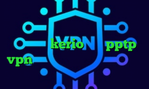 کانکشن فیلتر شکن اندروید دانلود کانکشن پی سی فیلتر دانلود کانکشن فیلتر شکن kerio خرید pptp vpn ساکس رایگان اتصال اینترانت به اینترنت
