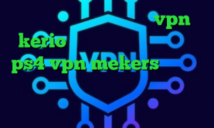 کانکشن هوشمند کریو خرید vpn kerio برای مک خرید پروکسی سرور ps4 vpn mekers فیلترشکن عالی نی نی سایت دانلود کانکشن تونل پلاس برای اندروید