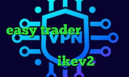 کاهش پینگ تست انتی فیلتر پرسرعت easy trader کانکشن کریو خرید اینترنتی بازی پی اس فروش سرویس ikev2