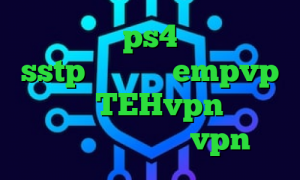 کد پروکسی ps4 خرید اکانت sstp اپلیکیشن empvp اپلیکیشن TEHvpn تیک تاک خارجی جدید زیگو vpn