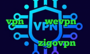 کریو با تست رایگان تست و خرید vpn دانلود wevpn ثبت نام سجام خرید آی پی برای دوربین اپلیکیشن zigovpn